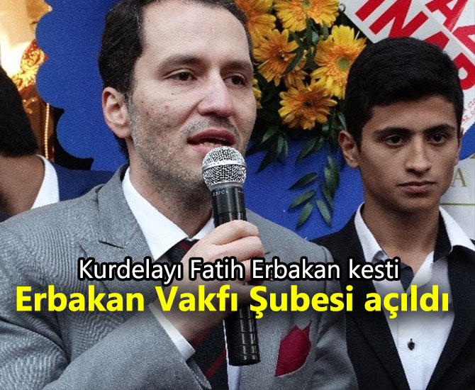 Erbakan Vakfı Kahramanmaraş Şubesi açıldı