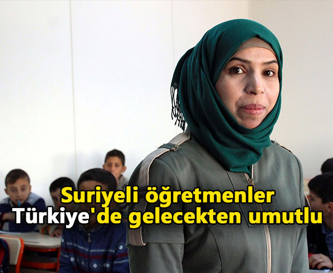 Suriyeli öğretmenler Türkiye'de gelecekten umutlu