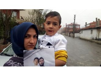 “Tayyip dede, ben babamı istiyorum”