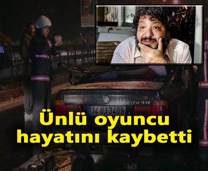 Erdal Tosun hayatını kaybetti