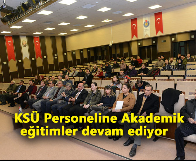 KSÜ Personeline Akademik eğitimler devam ediyor