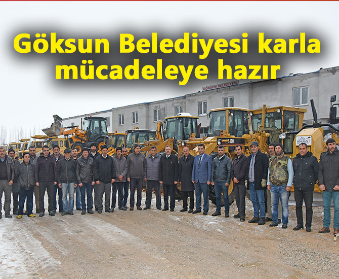 Göksun Belediyesi karla mücadeleye hazır