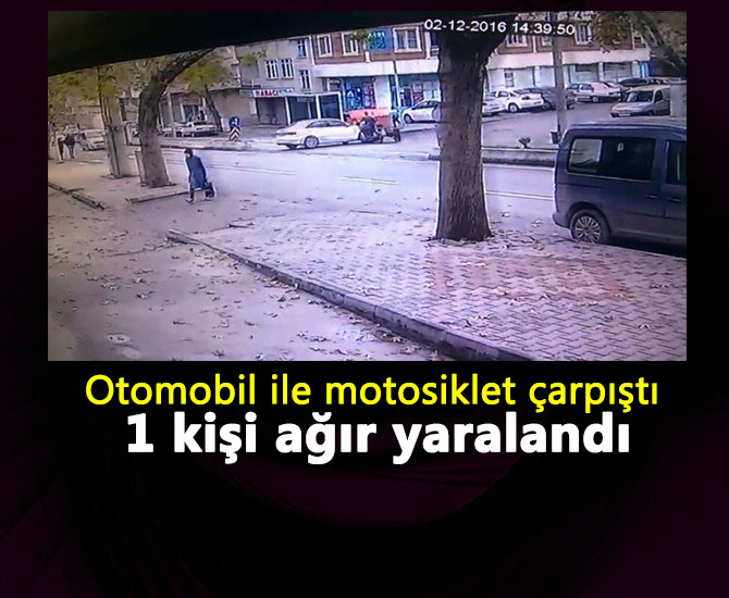 Otomobil ile motosiklet çarpıştı, 1 kişi ağır yaralandı