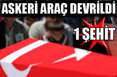 Askeri araç devrildi: 1 şehit