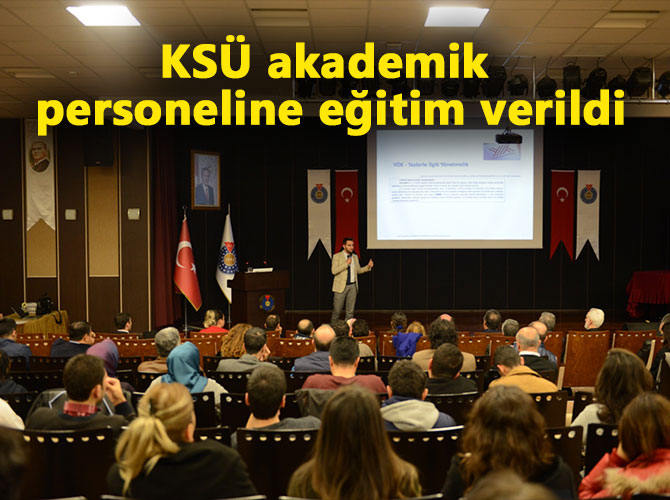 KSÜ Akademik Personeline eğitim verildi