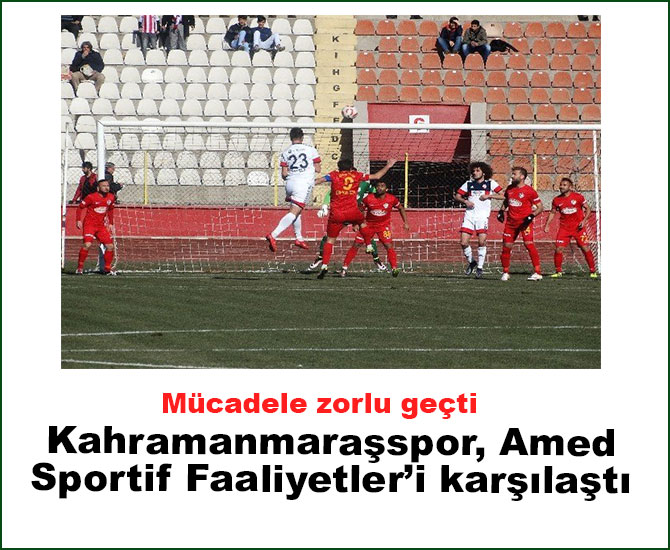 Kahramanmaraşspor, sahasında Amed Sportif Faaliyetler' karşılaştı