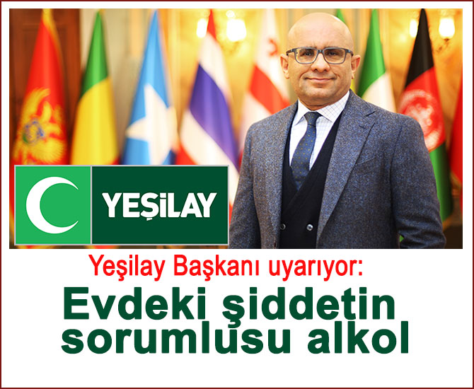 Yeşilay Başkanı uyarıyor: “Evdeki şiddetin sorumlusu alkol”