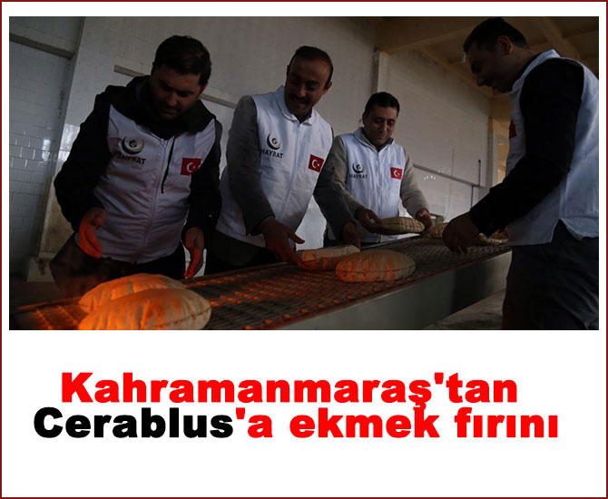 Kahramanmaraş'tan Cerablus'a ekmek fırını