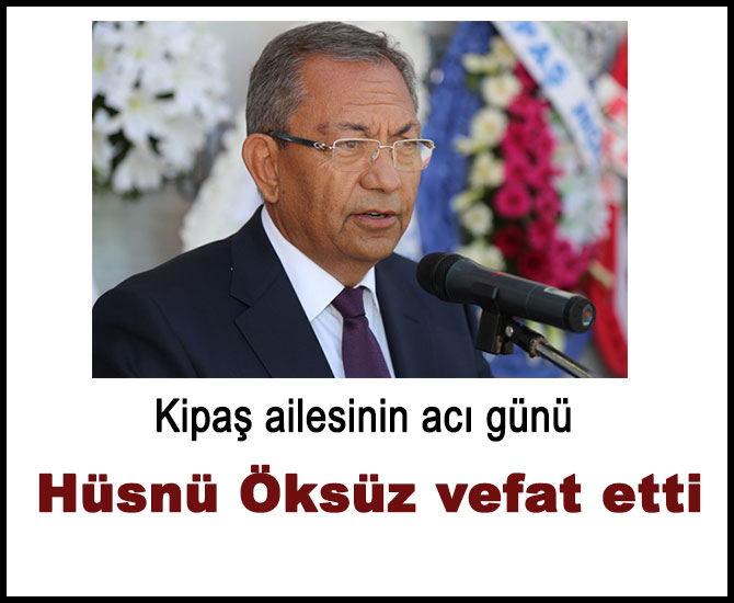 Hüsnü Öksüz vefat etti