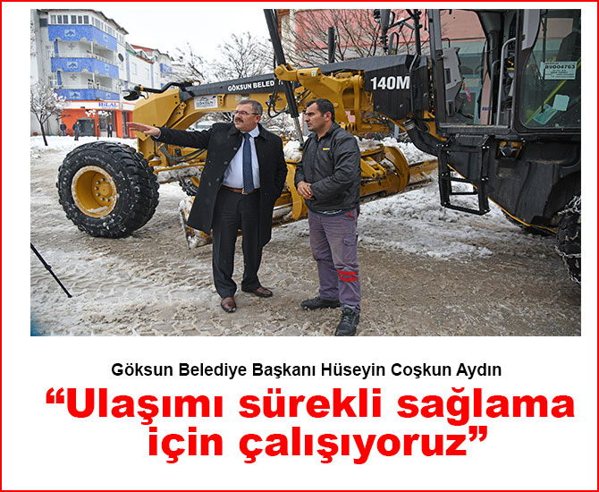 Başkan Aydın, Ulaşımı sürekli sağlamak için çalışıyoruz