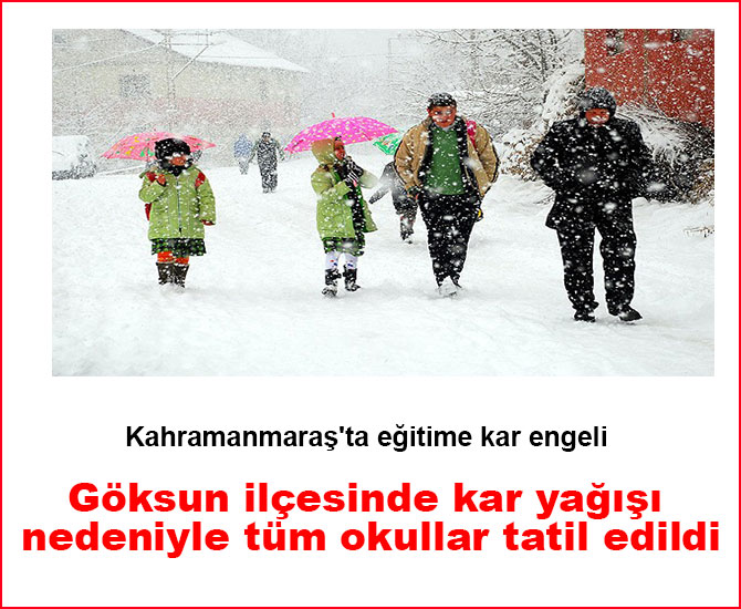 Kahramanmaraş'ta eğitime kar engeli