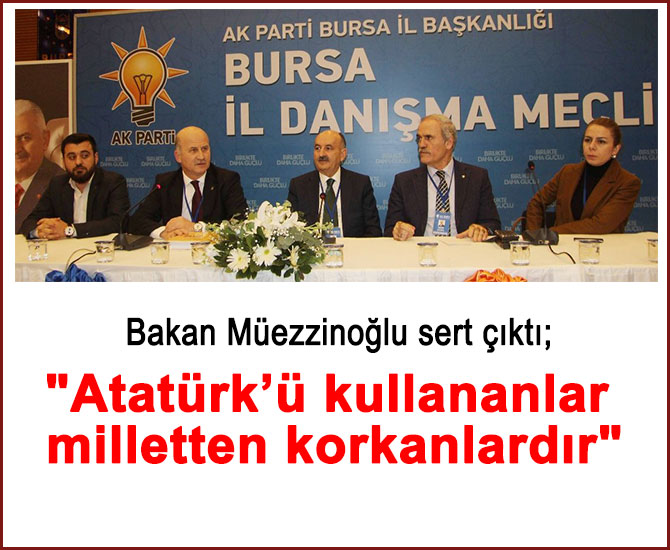 "Atatürk’ü kullananlar milletten korkanlardır"