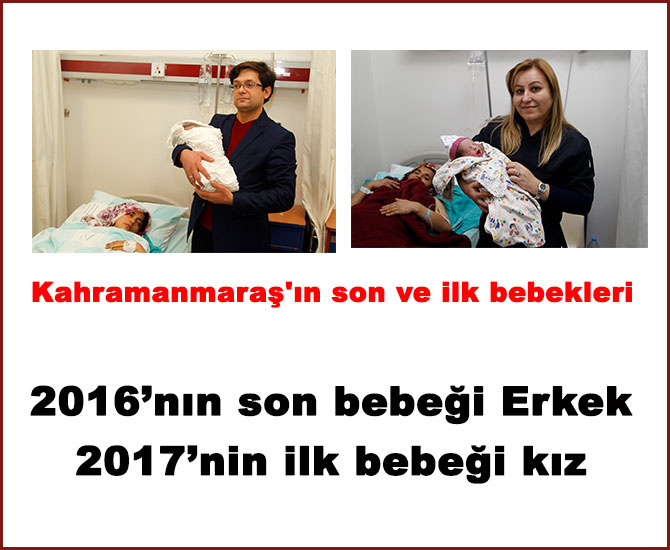 Kahramanmaraş'ın son ve ilk bebekleri