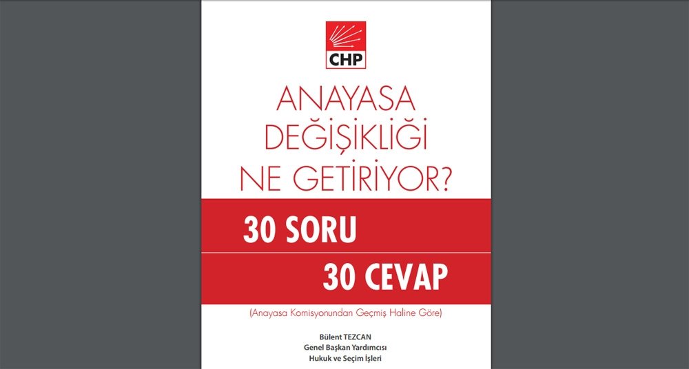 CHP’den "Anayasa Değişikliği Ne Getiriyor" çalışması