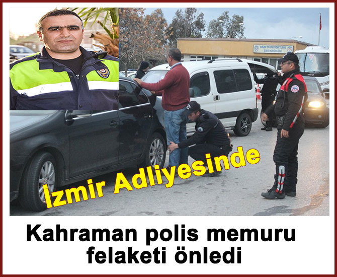 Kahraman polis memuru felaketi önledi