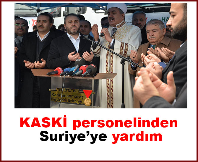 KASKİ personelinden Suriye’ye yardım