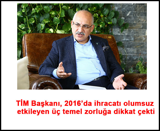 Mehmet Büyükekşi: 2016’da 8,5 milyar dolar negatif etkisi var
