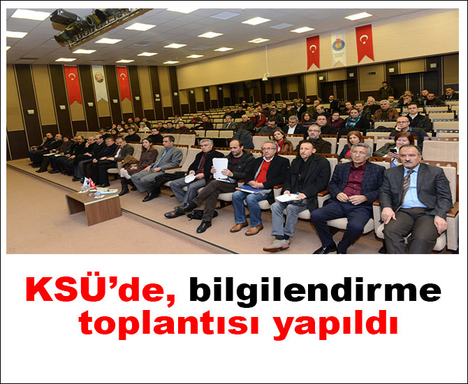 KSÜ’de, bilgilendirme toplantısı yapıldı