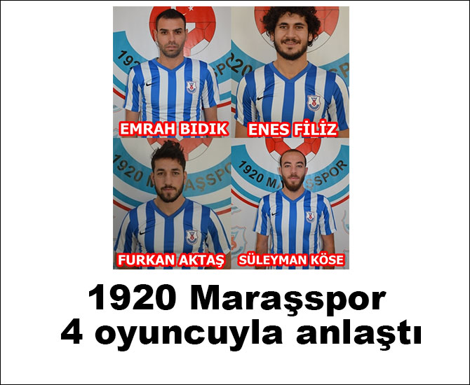 1920 Maraşspor 4 oyuncuyla anlaştı