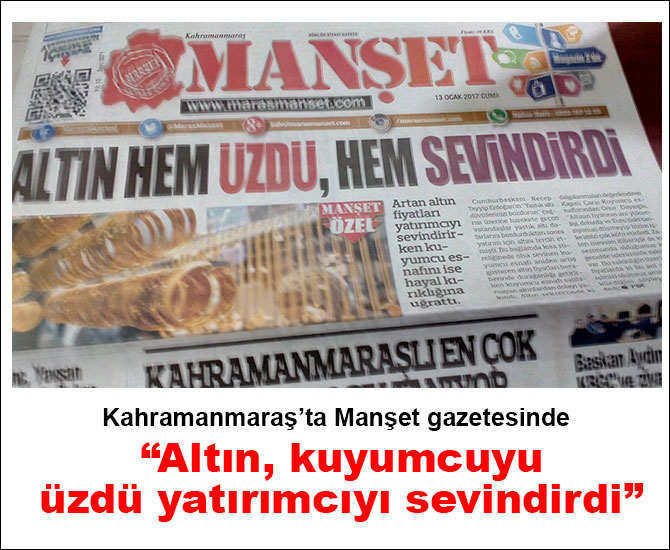 “Altın, kuyumcuyu üzdü yatırımcıyı sevindirdi”