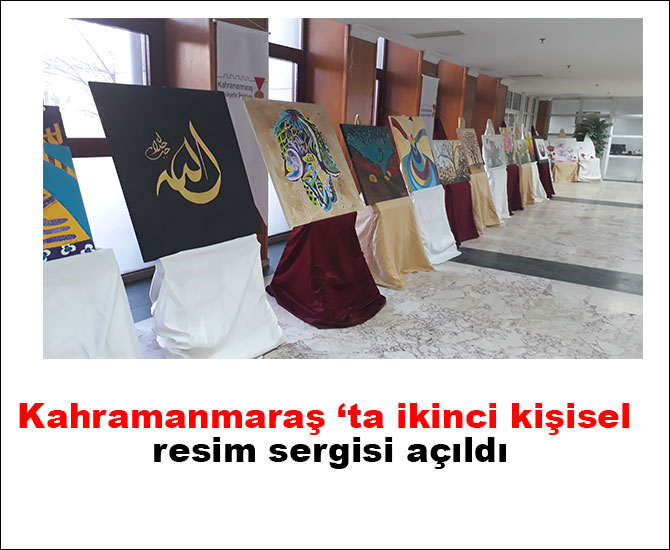 Kahramanmaraş ‘ta ikinci kişisel resim sergisi açıldı