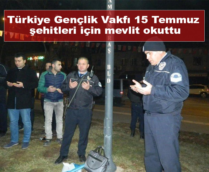 Türkiye Gençlik Vakfı 15 Temmuz şehitleri için mevlit okuttu