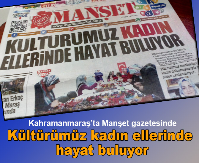 “Kültürümüz kadın ellerinde hayat buluyor”