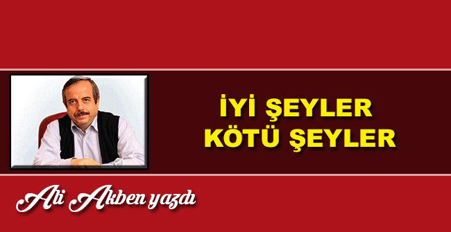 İyi şeyler kötü şeyler