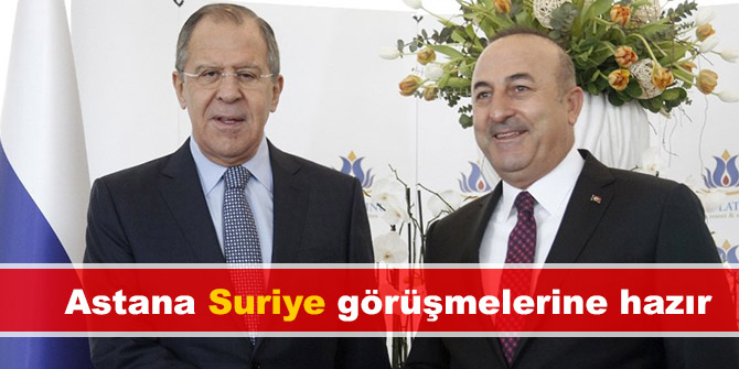 Astana Suriye görüşmelerine hazır