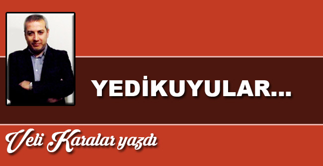 Yedikuyular…