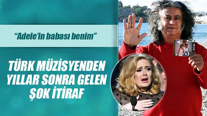 Türkücü Mehmet Asar'dan şaşkına çeviren açıklama: Adele'in babası benim