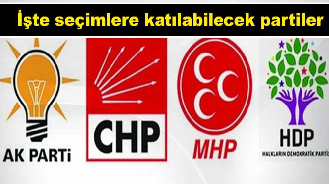 İşte seçimlere katılabilecek partiler