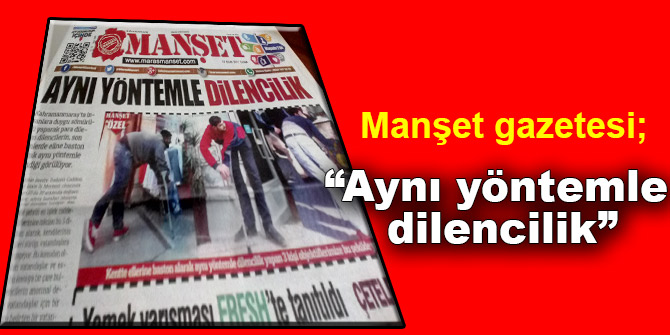 “Aynı yöntemle dilencilik”