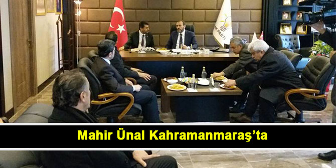 Mahir Ünal Kahramanmaraş’ta