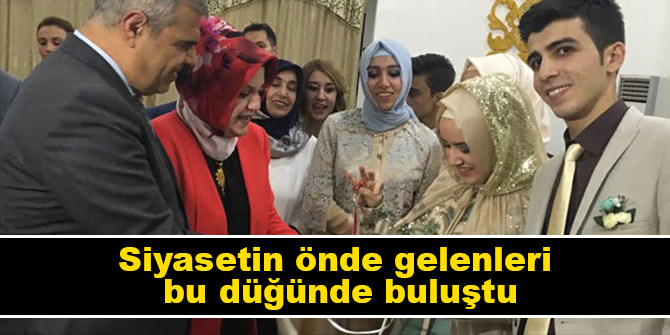 Siyasetin önde gelenleri bu düğünde buluştu