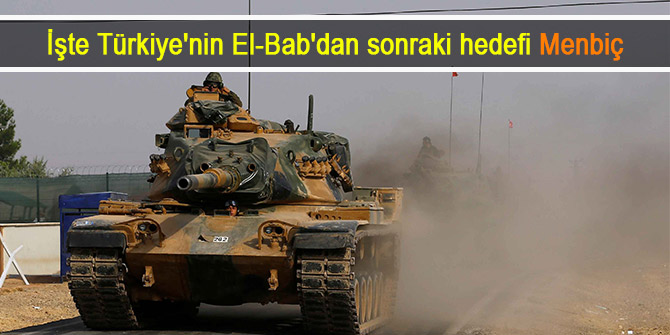 İşte Türkiye'nin El-Bab'dan sonraki hedefi Menbiç