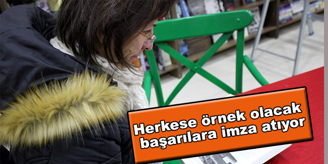 Herkese örnek olacak başarılara imza atıyor