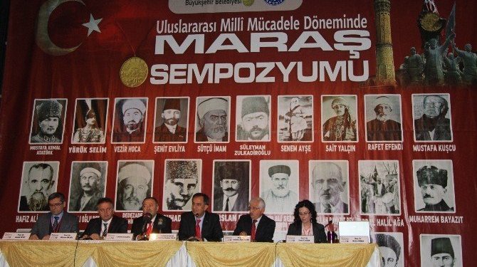'Uluslararası Milli Mücadele Döneminde Maraş Sempozyumu" düzenlendi