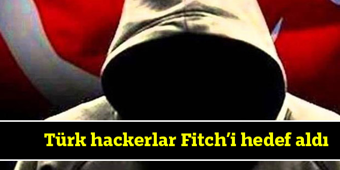 Türk hackerlar Fitch’i hedef aldı
