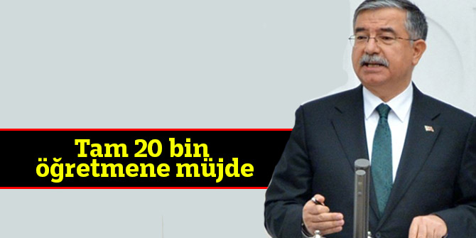 Tam 20 bin öğretmene müjde