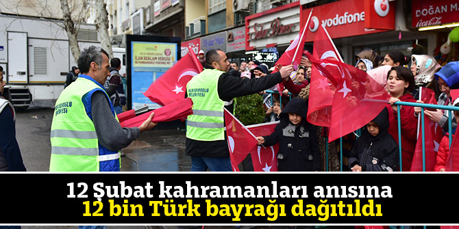 12 Şubat kahramanları anısına 12 bin Türk bayrağı dağıtıldı