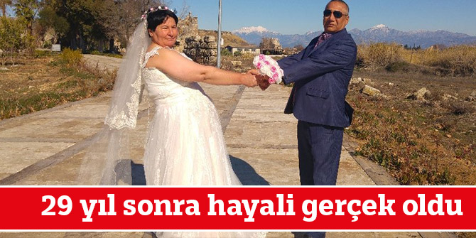 29 yıl sonra hayali gerçek oldu