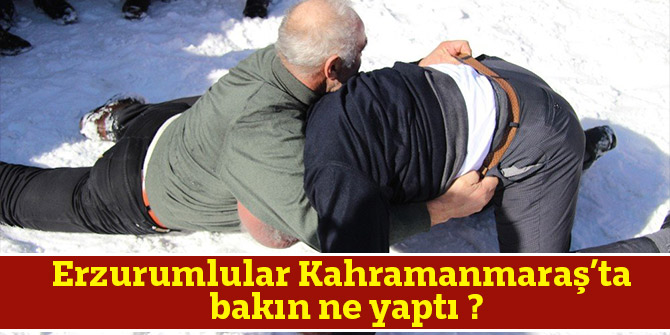 Erzurumlular Kahramanmaraş’ta  bakın ne yaptı ?