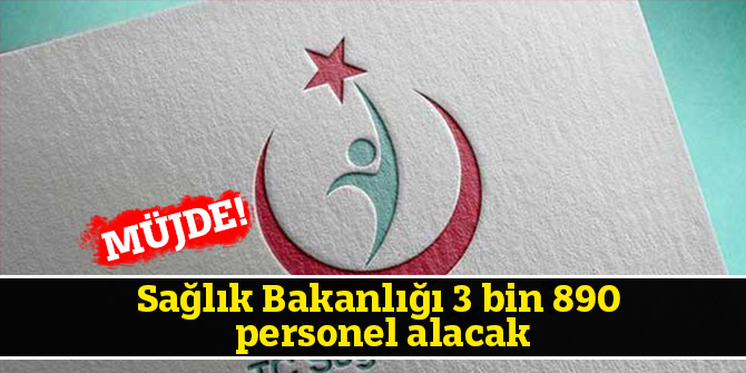 Sağlık Bakanlığı 3 bin 890 personel alacak