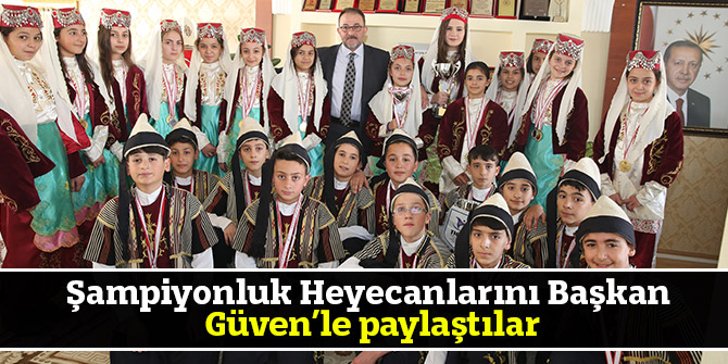 Şampiyonluk Heyecanlarını Başkan Güven’le paylaştılar