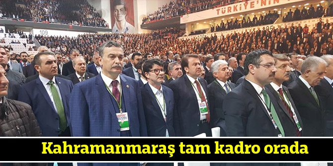 Kahramanmaraş tam kadro orada