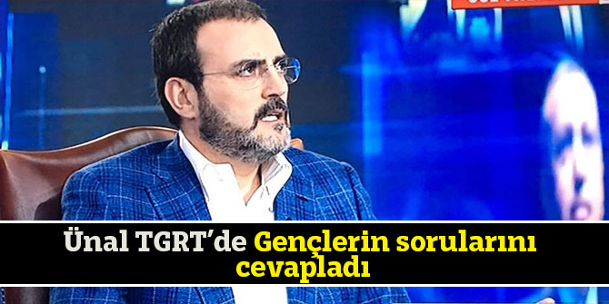 Ünal TGRT’de Gençlerin sorularını cevaplandırdı