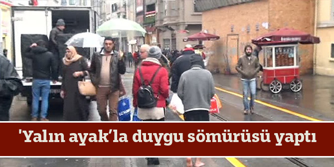 'Yalın ayak’la duygu sömürüsü yaptı