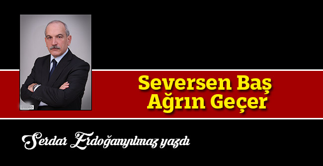 Seversen Baş Ağrın Geçer...