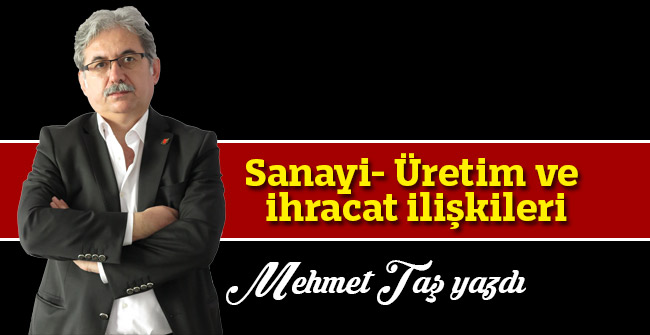 Sanayi- Üretim ve ihracat ilişkileri